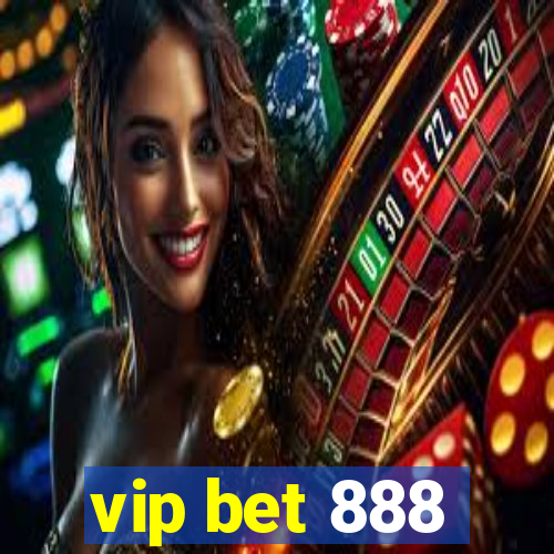 vip bet 888